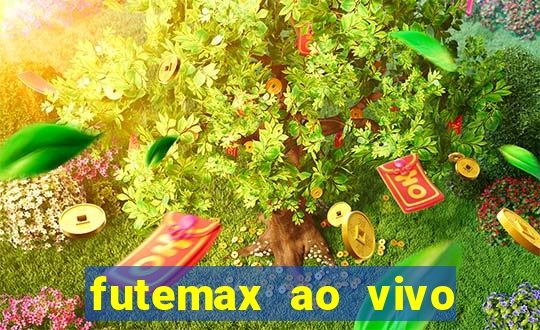 futemax ao vivo futebol ao vivo hoje